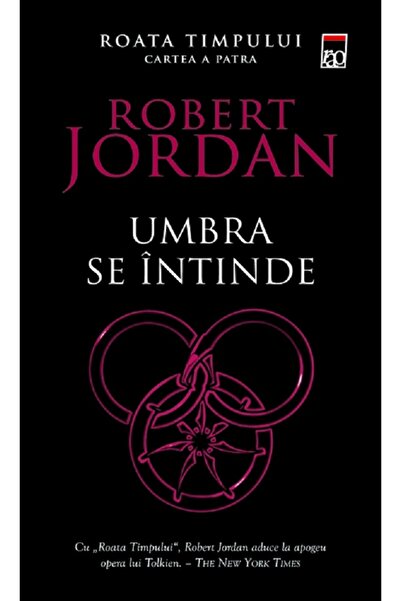 Rao Umbra se intinde. Seria Roata timpului Vol.4 - Robert Jordan