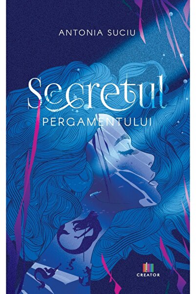 Editura Creator Secretul pergamentului - Antonia Suciu