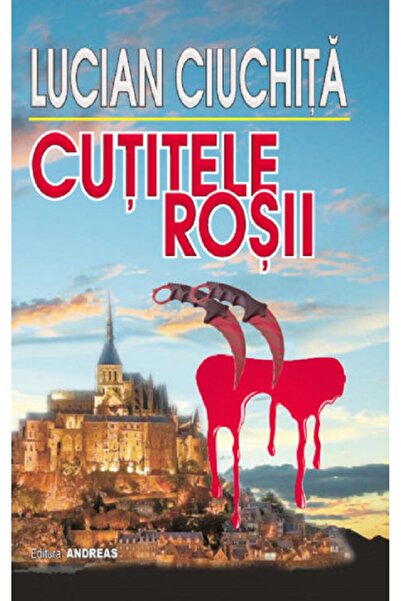Andreas Cutitele rosii - Lucian Ciuchita