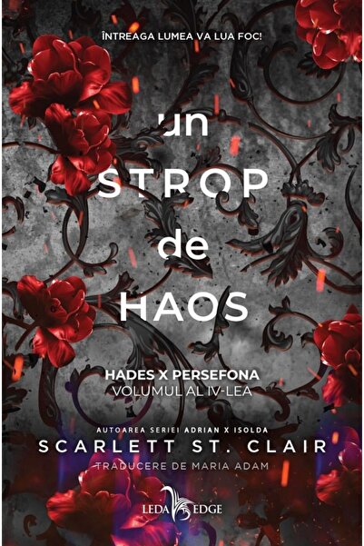 LEDA Un strop de haos. Seria: Hades X Persefona Vol.4 - Scarlett St. Clair
