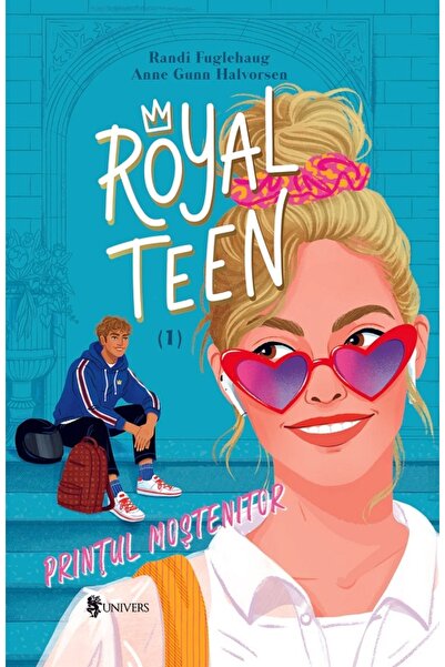 UNIVERS Printul mostenitor. Seria Royalteen Vol.1 - Randi Fuglehaug, Anne Gun...