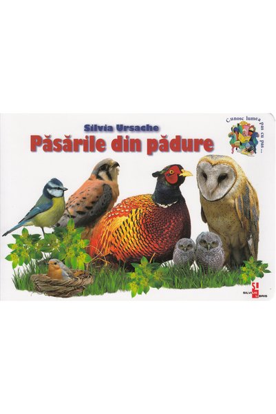 Silvius Libris Pasarile din padure - Silvia Ursache