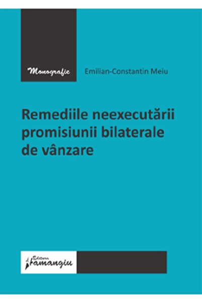 HAMANGIU Remediile neexecutarii promisiunii bilaterale de vanzare - emilian-c...