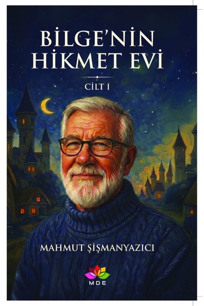 MDE Yayınevi Bilge'nin Hikmet Evi