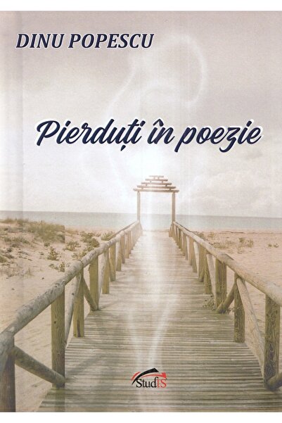 STUDIS Pierduti in poezie - Dinu Popescu