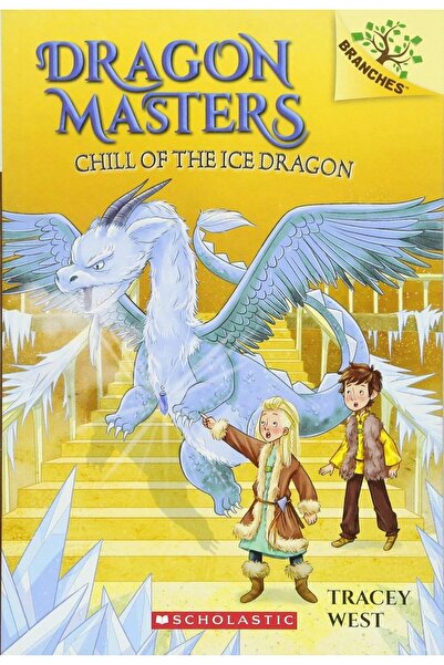 Scholastic Chill of the Ice Dragon (A Branches Book)