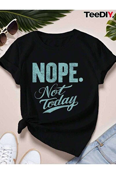 2BIR Loose Fit Flat Print NOPE Not Today Women'S Oversized Women's T-Shirt At...