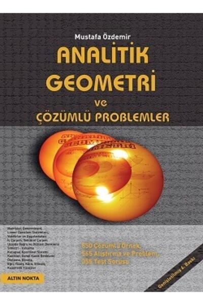 Altın Nokta Yayınları Analitik Geometri Ve Çözümlü Problemler - Mustafa Özdem...