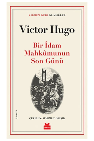 Kırmızı Kedi Yayınevi Bir Idam Mahkumunun Son Günü / Victor Hugo / / 97862541...