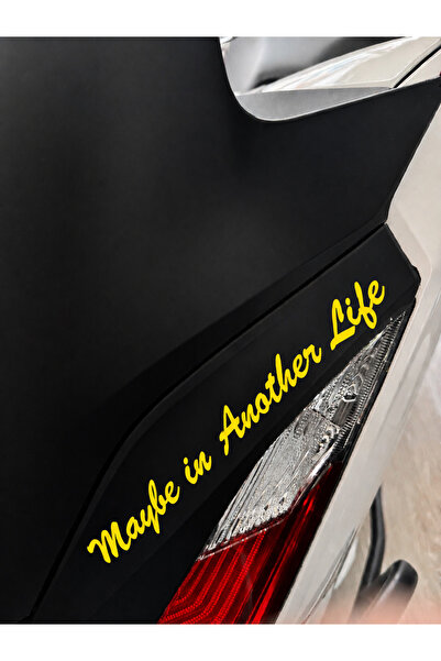Mavera Stickers Maybe in Another Life Sticker Etiket (20cm) Kask-Motor-Araba ...