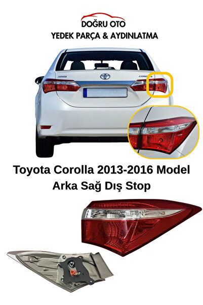 DOĞRU TİCARET AUTO PARTS Toyota Corolla Arka SAĞ Dış Stop 2013-2016 Model Uyumlu