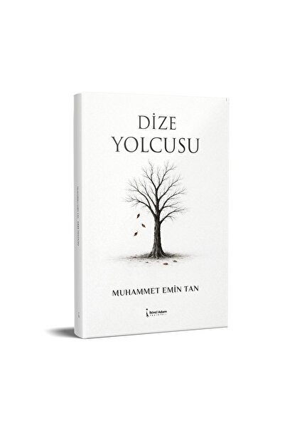 İkinci Adam Yayınları DİZE YOLCUSU - MUHAMMET EMİN TAN