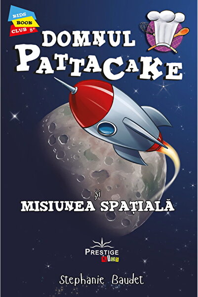 Editura Prestige Mr. Pattacake and the Space Mission (Prestige Kids) Paperbac...