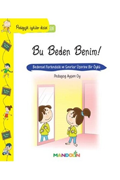 Mandolin Yayınları Pedagojik Öyküler 25 - Bu Beden Benim!
