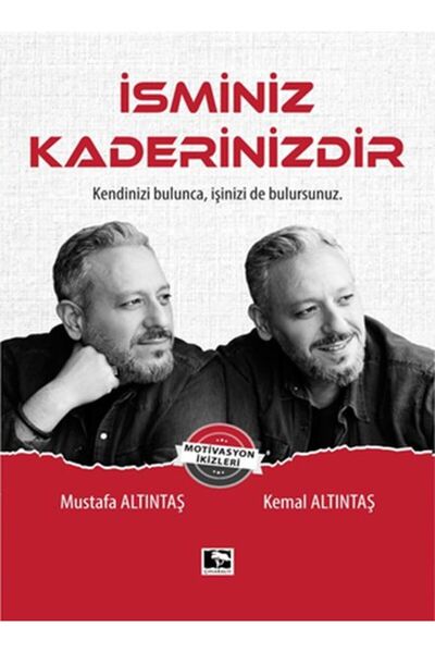 Çınaraltı Yayınları İsminiz Kaderinizdir - Kendinizi Bulunca, İşinizi de Bulu...