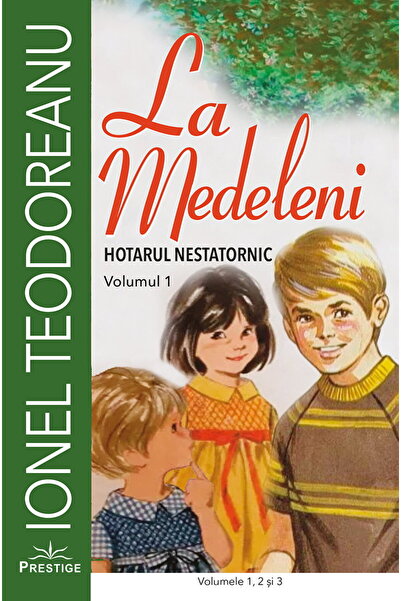 Editura Prestige La Medeleni - vol. I-III