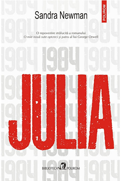 Editura Polirom Julia, Sandra Newman - Polirom Publishing House