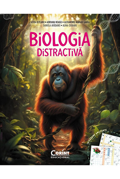 Editura Corint Biologie distractivă, Adriana Neagu, Silvia Olteanu, Alina Cio...