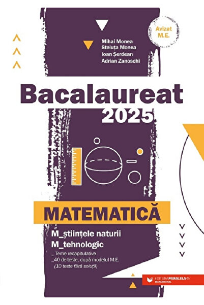 Editura Paralela 45 Matematică. Bacalaureat 2025. Master în științe, Master î...