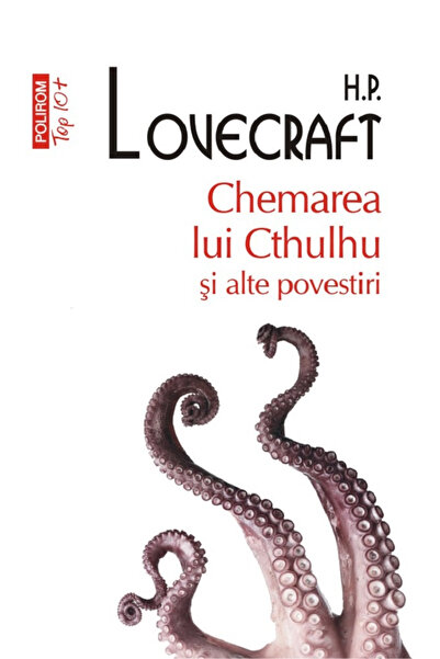 Editura Polirom The Call of Cthulhu and Other Stories (Top 10), H.P. Lovecraf...