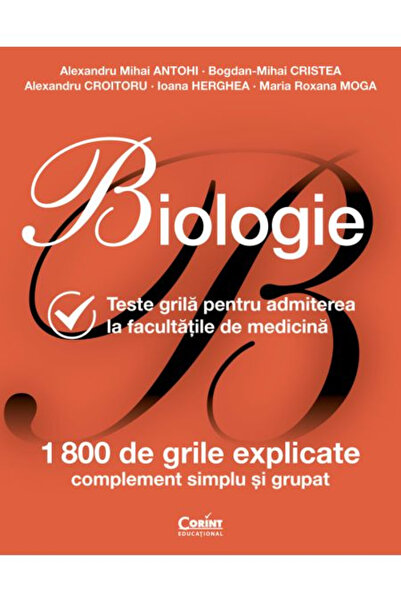 Editura Corint Biologie. Teste cu alternative multiple pentru admiterea la fa...