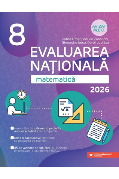 Editura Paralela 45 Evaluare Națională 2026. Clasa a 8-a. Matematică, Gabriel...