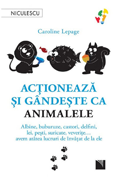 Editura Niculescu Act and Think Like Animals, Caroline Lepage - Niculescu Pub...