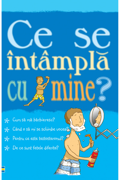 Editura Curtea Veche For Boys - What's Happening to Me?, Alex Frith, Adam Lar...