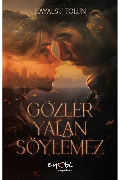 Eyobi Yayınları GÖZLER YALAN SÖYLEMEZ