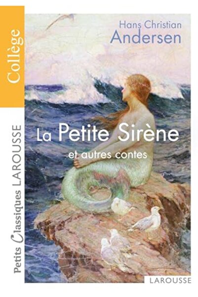 Larousse La Petite Sirene Et Autres Contes