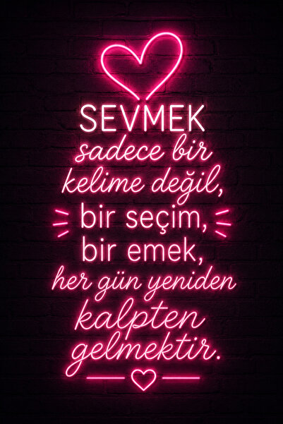 Lucena Sevmek Bir Seçimdir Neon Yazılı MDF Duvar Tablosu – Romantik Hediye
