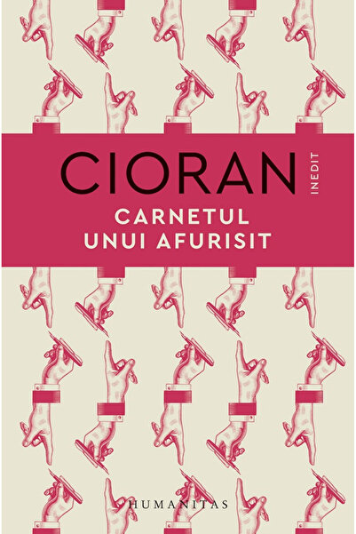 Editura Humanitas Caietul unui bătut de curăță, Emil Cioran - Editura Humanitas