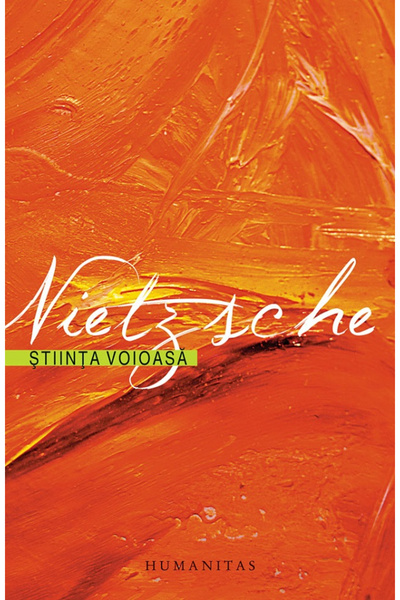 Editura Humanitas Știința Veselă, Friedrich Nietzsche - Editura Humanitas