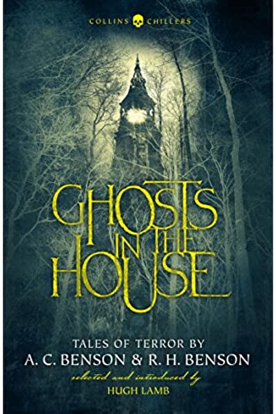 Harper Collins Ghosts In The House Tales Of Terror By A. C. Benson And R. H. ...