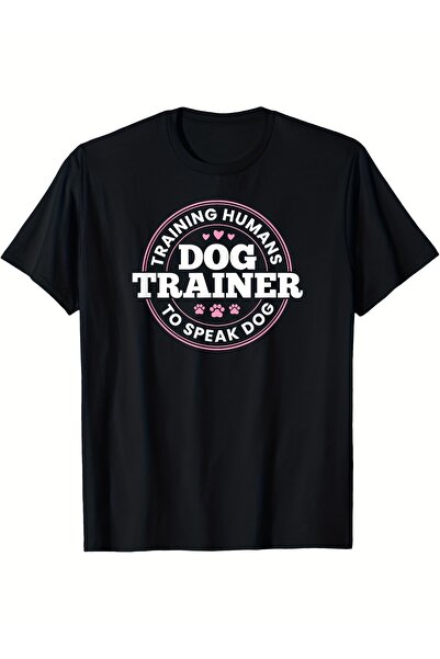 NOURAM Training Humans to Speak Dog Cute Funny Trainer T Shirt 180G Same Styl...