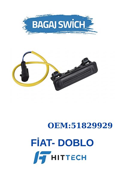 HİTTECH OTOMOTİV İMALAT YEDEK PARÇA Fi̇at Doblo Trunk Opening Button