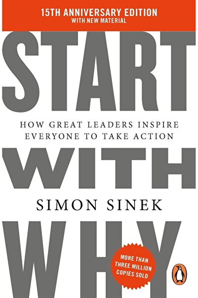 Penguin Books Start With Why: How Great Leaders Inspire Everyone To Take Action