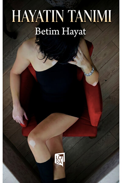 Lora Yayıncılık Betim Hayat - Hayatın Tanımı