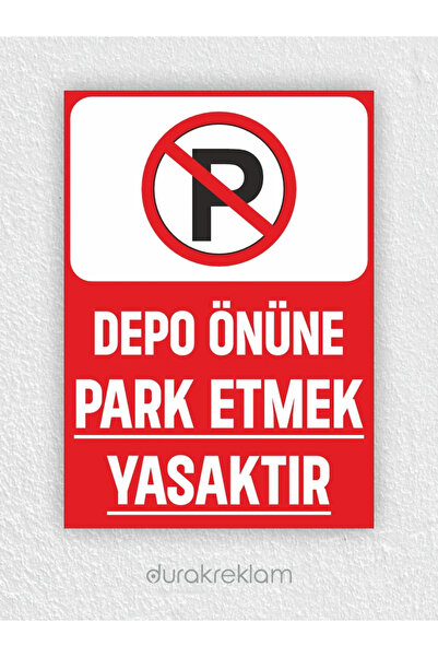 DURAK REKLAM Parking Prohibited in Front of the Warehouse Sign A4 20X30 cm