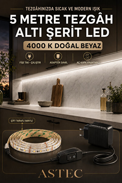 ASTEC Mutfak Dolabı Tezgah Üstü İçin 5 Metre Doğal Beyaz 4000K 12v Adaptörlü ...
