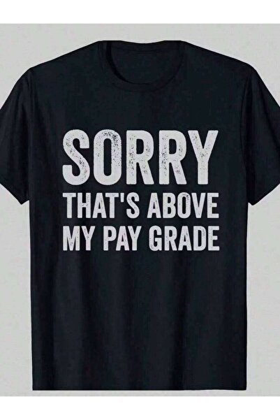 4CR Orry That's Above My Pay Grade T-Shirt Funny Gift Woman Saying QuoteComfo...