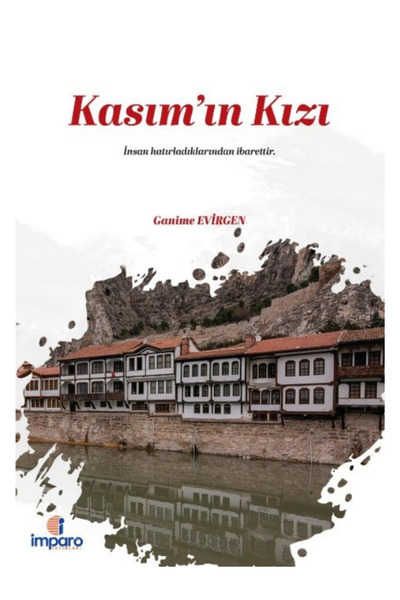 İmparo Yayınları Kasım'ın Kızı (Ganime Evirgen)