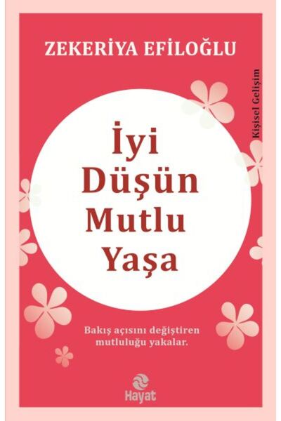 Genç Hayat Yayınları İyi Düşün Mutlu Yaşa