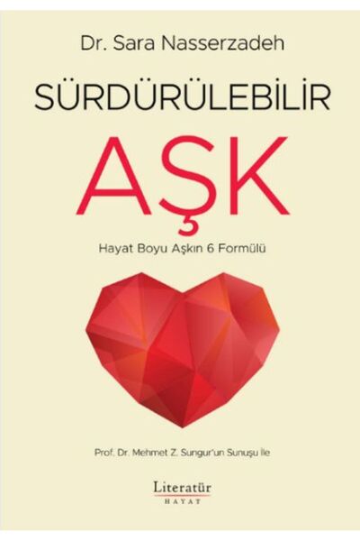 Literatür Hayat Sustainable Love - 6 Formulas of a Lifetime Love