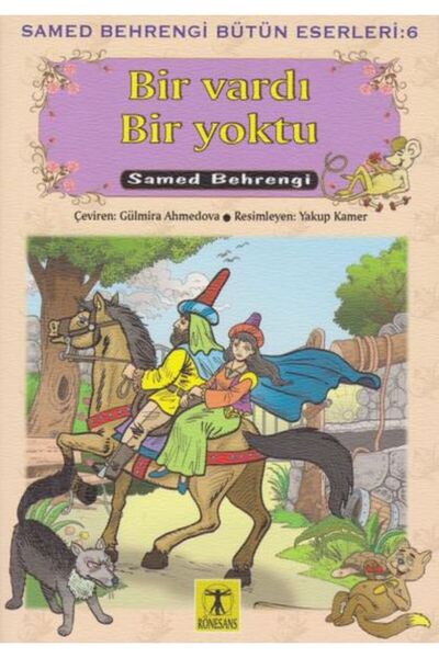 Rönesans Yayınları Bir Vardı Bir Yoktu Samed Behrengi Bütün Eserleri 6