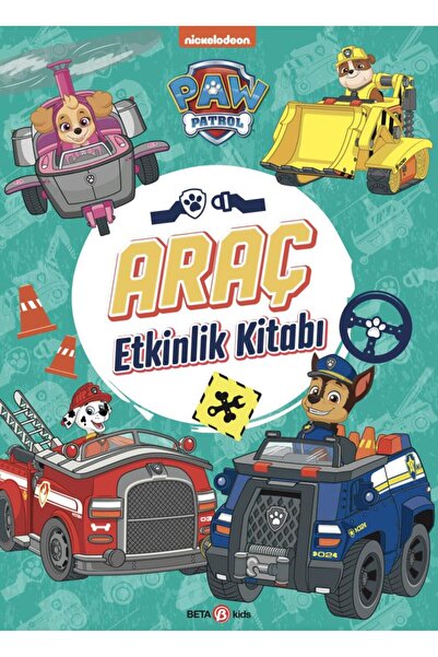Beta Kids Paw Patrol - ARAÇ Etkinlik Kitabı