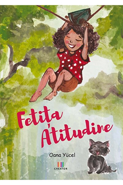 Editura Creator Fetita Atitudine - Oana Yucel