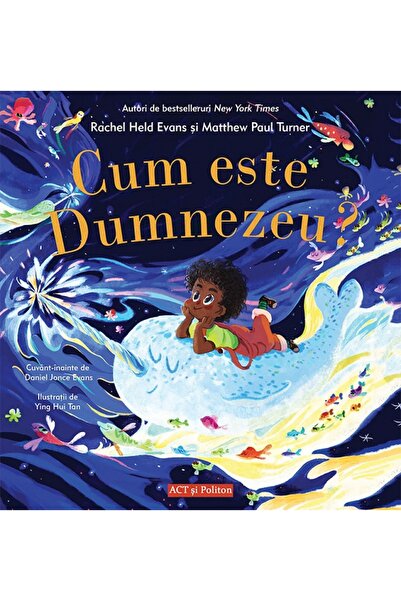 ACT si Politon Cum este Dumnezeu? - Rachel Held Evans, Matthew Paul Turner
