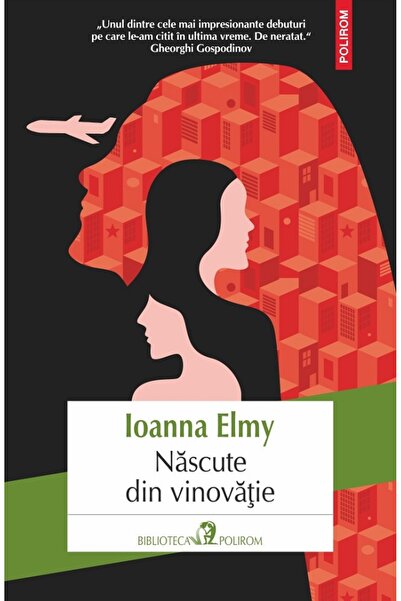Polirom Nascute din vinovatie - Ioanna Elmy