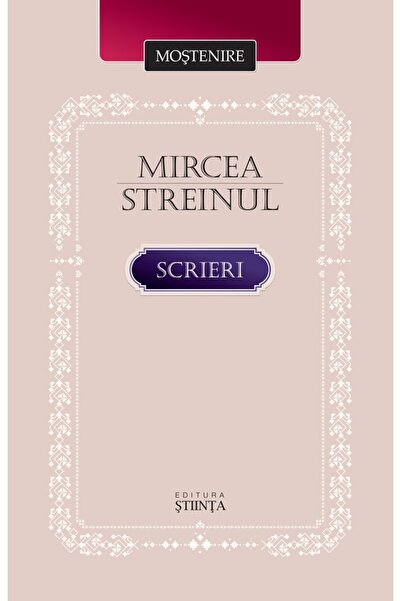 Stiinta Scrieri - Mircea Streinul